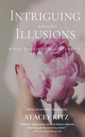 Intriguing Illusions: An Heirloom Novel by Stacey Ritz 9781951523008