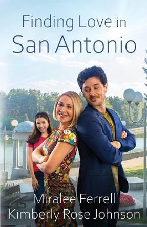 Finding Love in San Antonio by Miralee Ferrell 9781953957139