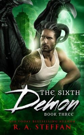 The Sixth Demon: Book Three by R a Steffan 9781955073622