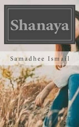 Shanaya by Samadhee Ismail 9781534955165