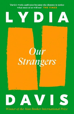 Our Strangers by Lydia Davis 9781805302193