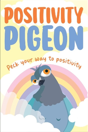 Positivity Pigeon: Inspirational Gift Book by Books by Boxer 9781915410351