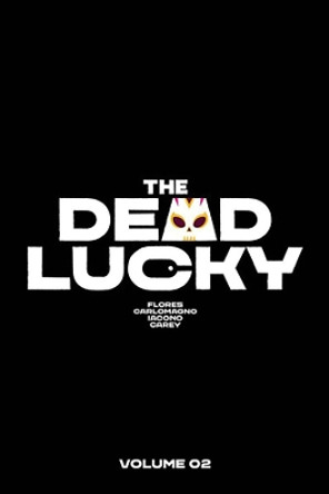 The Dead Lucky, Volume 2 by Melissa Flores 9781534397224