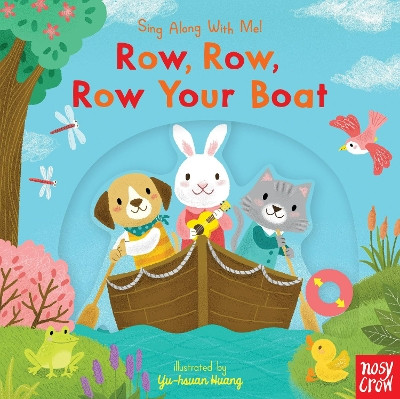 Row, Row, Row Your Boat: Sing Along With Me! by Yu-hsuan Huang 9781536214840
