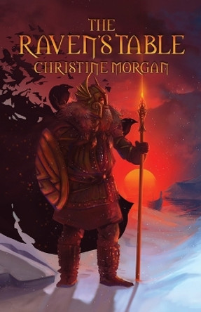 The Raven's Table: Viking Stories by Christine Morgan 9781939905680