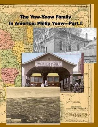 The Yaw-Yeaw Family in America, Vol. 5 by Carolyn Nancy Gray 9781517532581