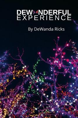The DeWonderful Experience by Dewanda Ricks 9781667134420