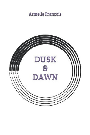 Dusk & Dawn by Armelle Francois 9781793261847