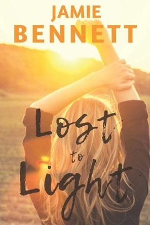 Lost to Light by Jamie Bennett 9781724177568