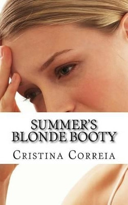 Summer's Blonde Booty by Cristina Correia 9781928076094