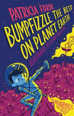 Bumpfizzle the Best on Planet Earth by Patricia Forde 9781915071217