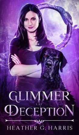 Glimmer of Deception: An Urban Fantasy Novel by Heather G Harris 9781915384102