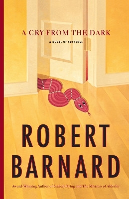 A Cry from the Dark: A Novel of Suspense by Robert Barnard 9781416569633
