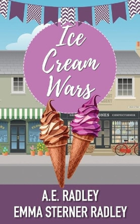 Ice Cream Wars: A lesbian romance novella by Emma Sterner-Radley 9781912684243