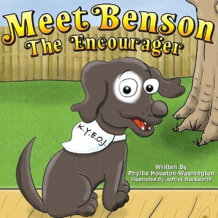 Meet Benson the Encourager by Jeffrey Duckworth 9781725939639