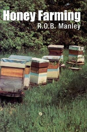 Honey Farming by R O B Manley 9781914934223