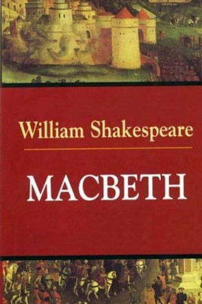 Macbeth by William Shakespeare 9781514847015