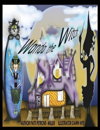 Wanda the Witch by Patti Petrone Miller 9781544148458