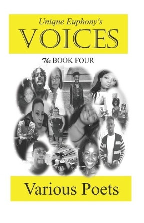 Voices: The Book Four by Various Poets 9781701835498