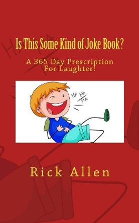 Is This Some Kind of Joke Book? by Contributor Rick Allen 9781542756419