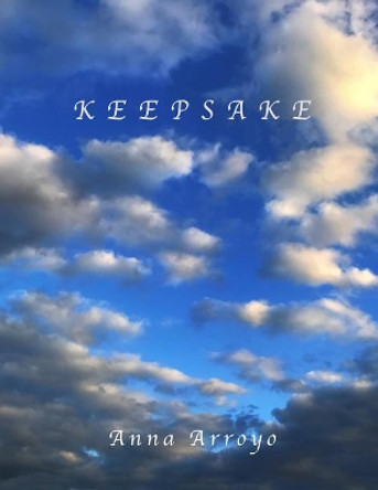 keepsake: a series of letters from high school students by Maddie Johnson 9781546521792