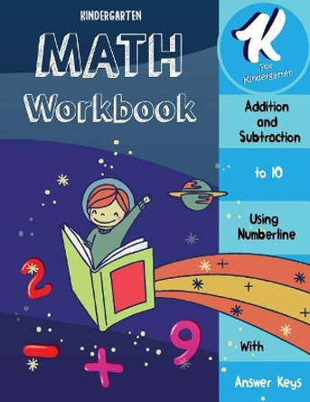 Math Workbook Kindergarten: Addition and Subtraction Using Number Line- Add and Subtract to 10 by Jamie Nytie 9781719154482