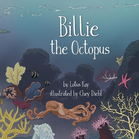 Billie the Octopus by Lotus Kay 9781632332363