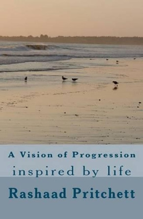 A Vision of Progression by Rashaad Pritchett 9781463750480