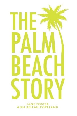 The Palm Beach Story by Jane Foster 9781638377283