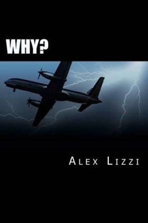 Why? by Alex Lizzi Jr 9781469926803