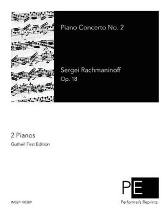 Piano Concerto No. 2 by Sergei Rachmaninoff 9781500793920