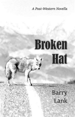 Broken Hat by Barry Lank 9781732414426