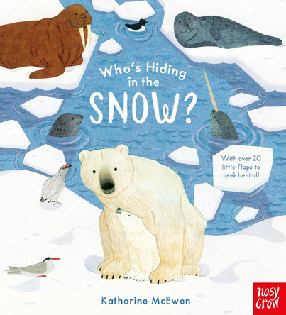 Who's Hiding in the Snow? by Katharine McEwen