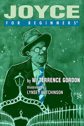 Joyce for Beginners by W. Terrence Gordon