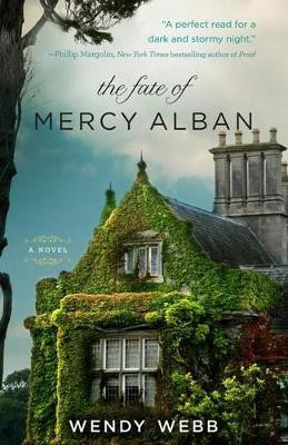 The Fate of Mercy Alban by Wendy Webb 9781401341930