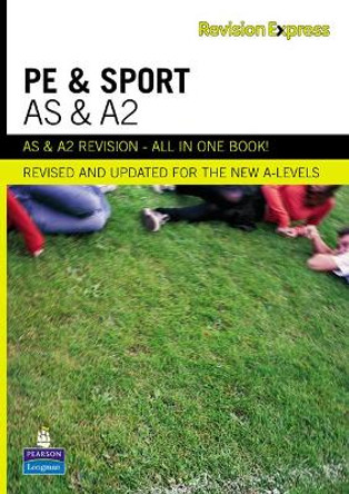 Revision Express AS and A2 Physical Education and Sport by Michael Hill