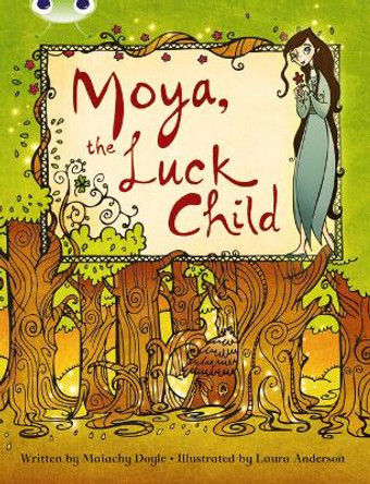 Bug Club Brown A/3C Moya, the Luck Child by Malachy Doyle