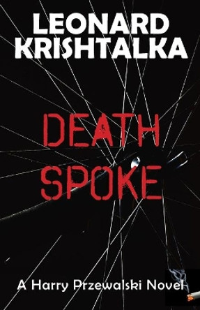 Death Spoke by Leonard Krishtalka 9781941237342