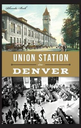 Union Station in Denver by Rhonda Beck 9781540213792