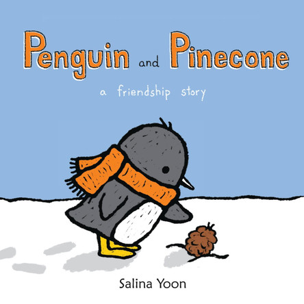 Penguin and Pinecone: a friendship story Salina Yoon 9781408829059