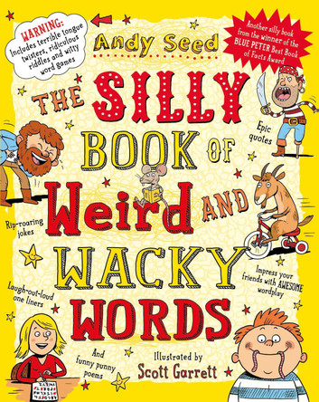 The Silly Book of Weird and Wacky Words Andy Seed (Author) 9781408853382