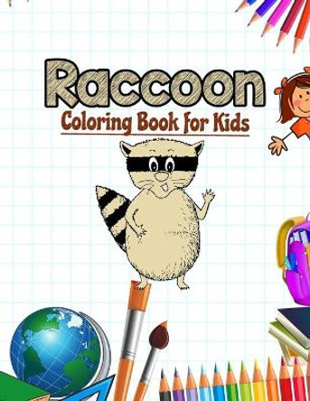 Raccoon Coloring Book for Kids: Mammal Coloring Book by Neocute Press 9798645665159