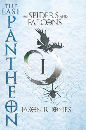 The Last Pantheon: of spiders and falcons by Andres Castro 9781537410692