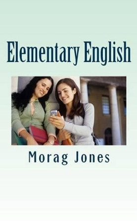 Elementary English by Morag Jones 9781539332084
