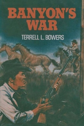 Banyon's War by Terrell L Bowers 9781539800101