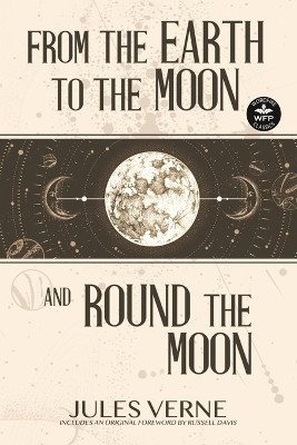 From the Earth to the Moon and Round the Moon by Jules Verne 9781680572155