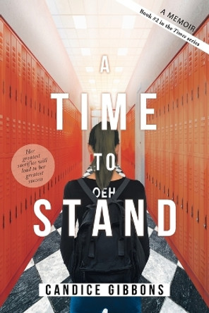 A Time to Stand: A Memoir by Candice Gibbons 9781685561215