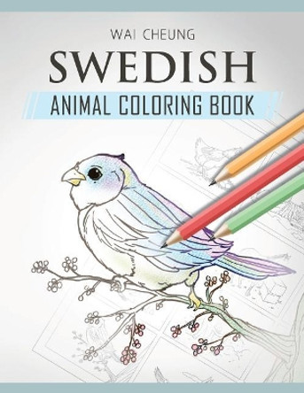 Swedish Animal Coloring Book by Wai Cheung 9781720797869