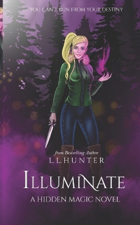 Illuminate by L L Hunter 9781548909598