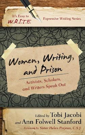 Women, Writing, and Prison: Activists, Scholars, and Writers Speak Out by Tobi Jacobi 9781475808230